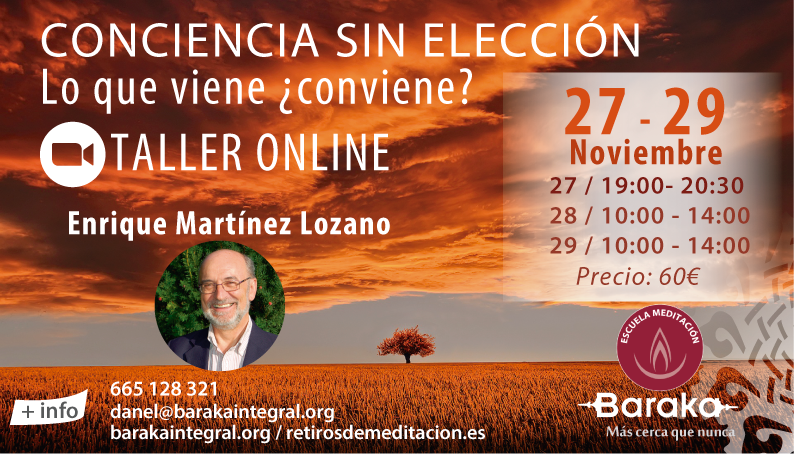Conciencia sin elección. Taller Online con Enrique Martínez Lozano