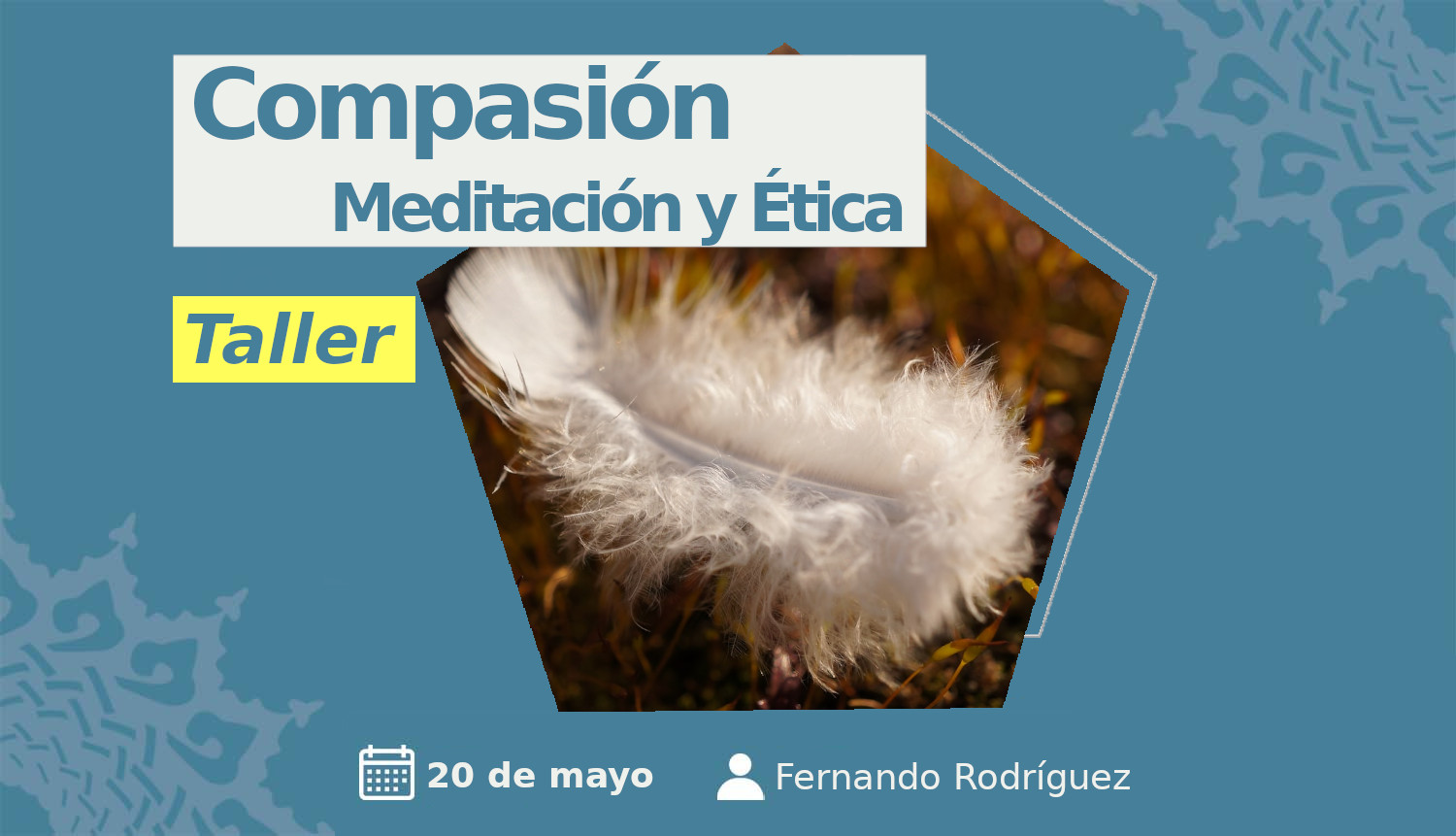 Taller: Compasión. meditación y ética.